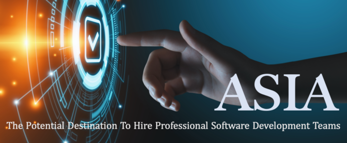 asia-the-potential-destination-to-hire-professional-software-development-teams