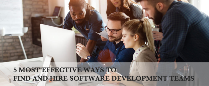 ways-to-effectively-find-and-hire-software-development-team