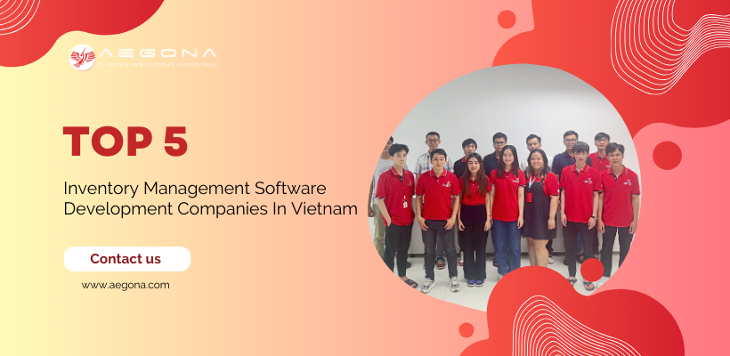 Top 5 Inventory Management Software Development Companies in Vietnam