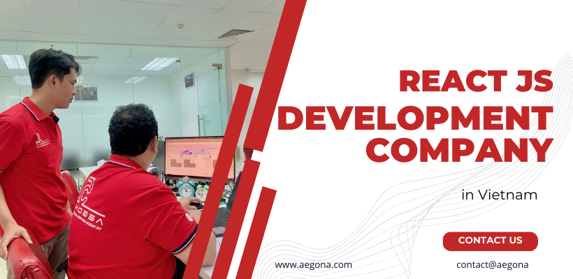 Proficient React JS Development Company In Vietnam