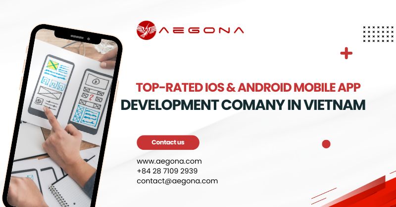 Top-Rated iOS &amp; Android Mobile App Developments in Vietnam